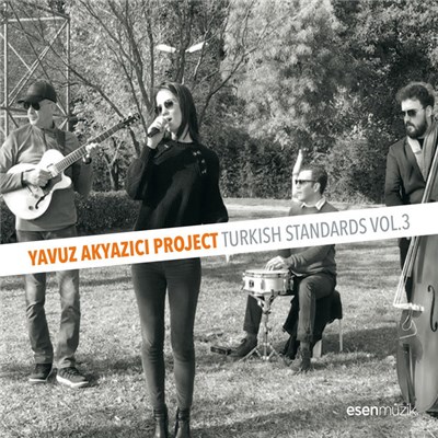 Yavuz Akyazıcı Project - Turkish Standartds Vol. 3 download mp3 flac