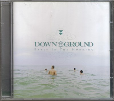 Down to Ground - Early In The Morning download mp3 flac