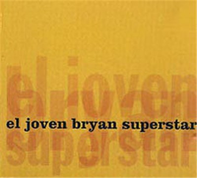 El Joven Bryan - El Joven Bryan Superstar download mp3 flac