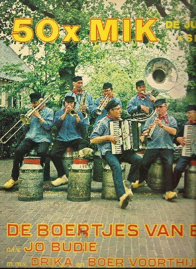 De Boertjes van Buuten, Drika, Boer Voorthuizen - 50 X Mik De Jubileum *Show* download mp3 flac