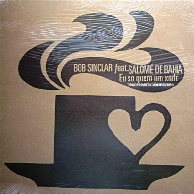 Bob Sinclar, Salomé De Bahia - Eu So Quero Um Xodo download mp3 flac
