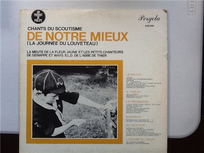 La Meute De La Fleur Jaune Et Les Petits Chanteurs De Genappe Et Ways - Chants Du Scoutisme De Notre Mieux (La Journée Du Louveteau) download mp3 flac