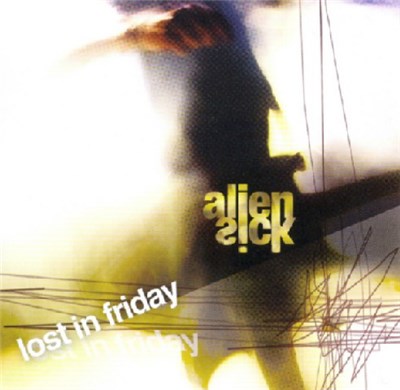 Alien Sick - Lost in Friday download mp3 flac