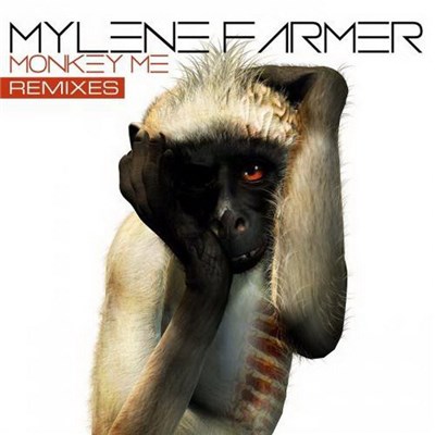 Mylene Farmer - Monkey Me (Remixes) download mp3 flac