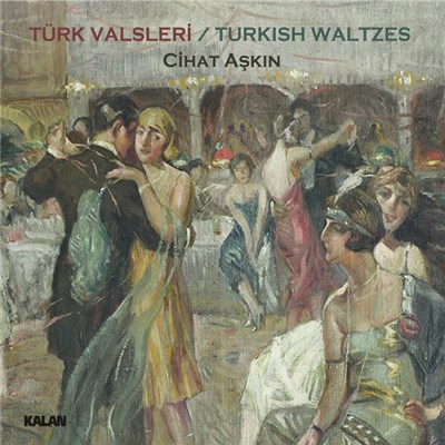Cihat Aşkın - Türk Valsleri / Turkish Waltzes download mp3 flac