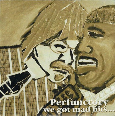 Perfunctory - We Got Mad Hits... download mp3 flac