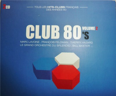 Various - Club 80's Vol. 2 - Tous Les Hits - Clubs Francais download mp3 flac