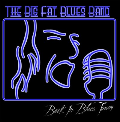 The Big Fat Blues Band - Back In Blues Town download mp3 flac