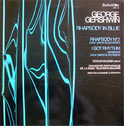 George Gershwin - Teodor Moussev, Orchestre Symphonique De La Radio-Télévision Bulgare, Alexandre Vladigherov - Rhapsody In Blue - Rhapsody N° 2 Pour Piano Et Orchestre - I Got Rhythm Variations Pour Piano & Orchestre download mp3 flac