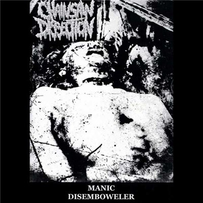 Chainsaw Dissection - Manic Disemboweler download mp3 flac