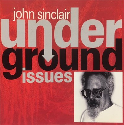 John Sinclair - Underground Issues download mp3 flac
