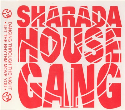 Sharada House Gang - Dancing Through The Night / Let The Rhythm Move You download mp3 flac