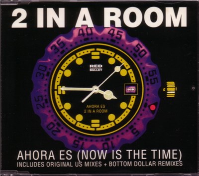 2 In A Room - Ahora Es (Now Is The Time) download mp3 flac