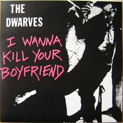 The Dwarves - I Wanna Kill Your Boyfriend download mp3 flac