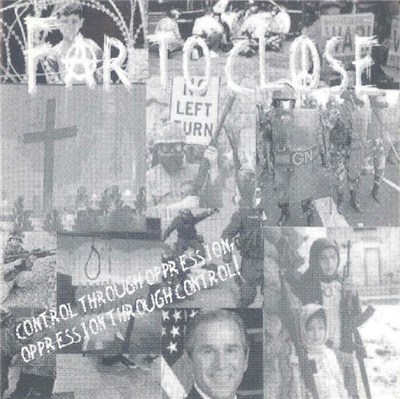 Far To Close - Control Through Oppression Opression Through Control download mp3 flac