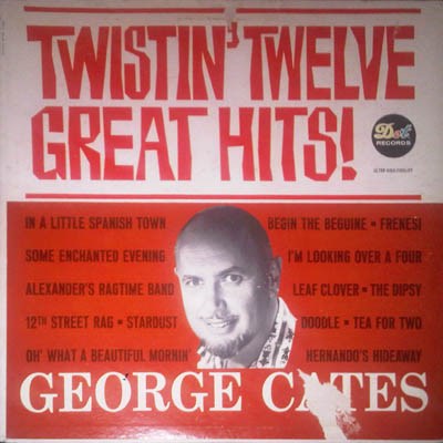 George Cates And His Orchestra - Twistin' Twelve Great Hits! download mp3 flac