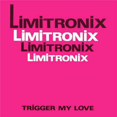 Limitronix - Trigger My Love download mp3 flac