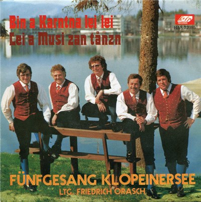 Fünfgesang Klopeinersee , Ltg: Friedrich Orasch - Bin A Karntna Lei Lei / Lei A Musi Zan Tånzn download mp3 flac