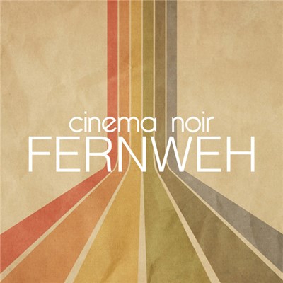 Cinema Noir - Fernweh download mp3 flac