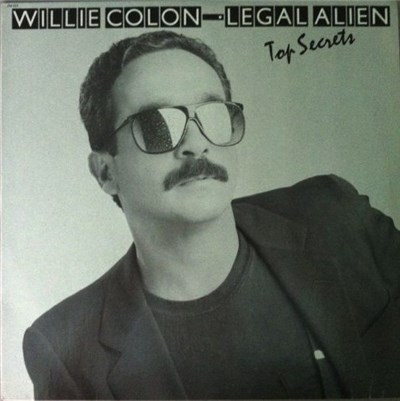 Willie Colon • Legal Alien - Top Secrets download mp3 flac