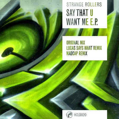 Strange Rollers - Say That U Want Me EP download mp3 flac