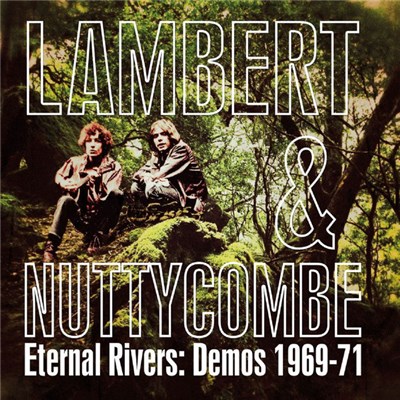 Lambert And Nuttycombe - Eternal Rivers: Demos 1969-71 download mp3 flac