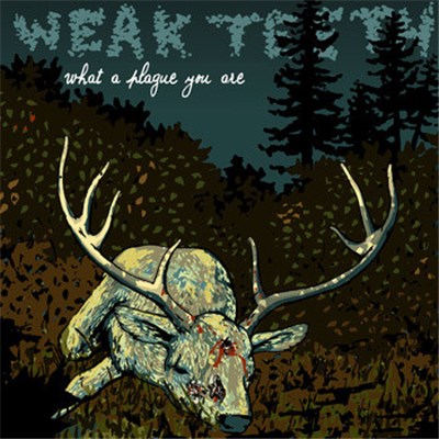 Weak Teeth - What A Plague You Are download mp3 flac