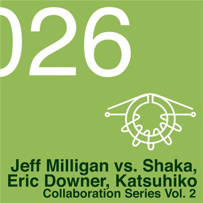 Jeff Milligan vs. Shaka , Eric Downer, Katsuhiko - Collaboration Series: Volume 2 download mp3 flac