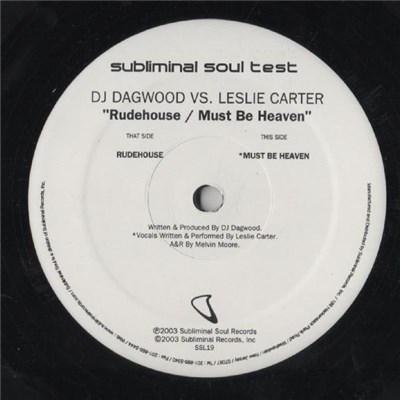DJ Dagwood Vs Leslie Carter - Rudehouse / Must Be Heaven download mp3 flac