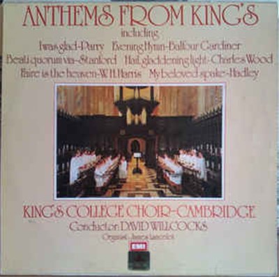 King's College Choir - Cambridge, David Willcocks, James Lancelot - Anthems From King's download mp3 flac