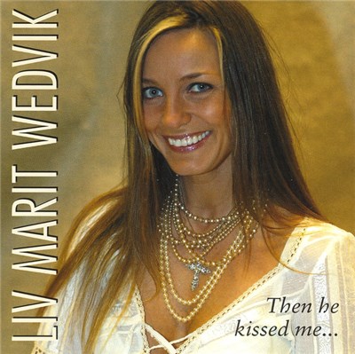Liv Marit Wedvik - Then He Kissed Me... download mp3 flac