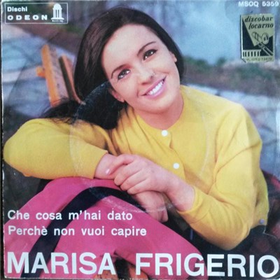 Marisa Frigerio - Che Cosa M'Hai Dato / Perchè Non Vuoi Capire download mp3 flac