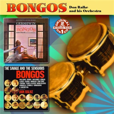 Don Ralke And His Orchestra - But You've Never Heard Gershwin With Bongos / The Savage And The Sensuous Bongos download mp3 flac