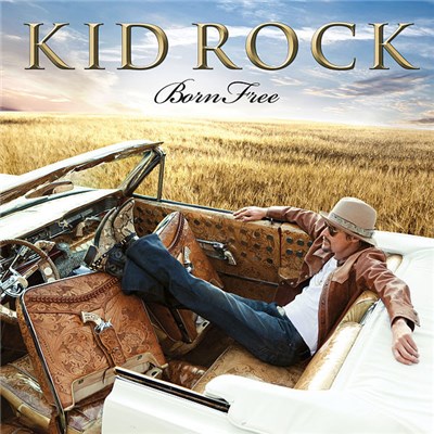 Kid Rock - Born Free download mp3 flac