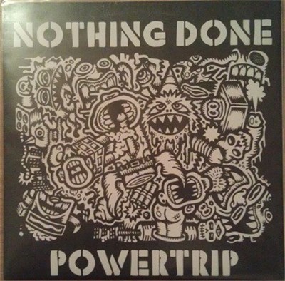 Nothing Done - Powertrip download mp3 flac