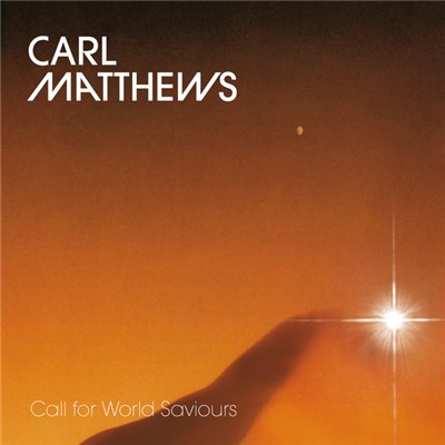 Carl Matthews - Call For World Saviours download mp3 flac