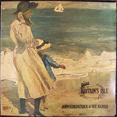 John Kirkpatrick And Sue Harris - The Rose Of Britain's Isle download mp3 flac