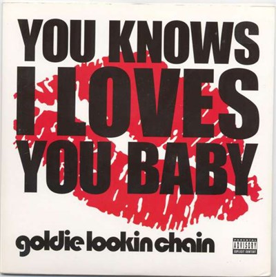 Goldie Lookin Chain - You Knows I Loves You Baby download mp3 flac