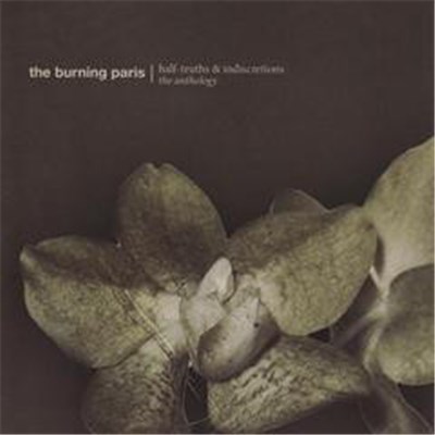 The Burning Paris - Half​-​Truths & Indiscretions: The Anthology download mp3 flac