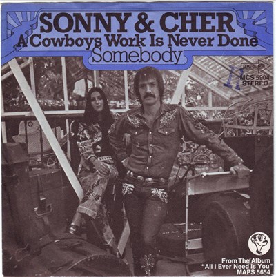 Sonny & Cher - A Cowboys Work Is Never Done download mp3 flac