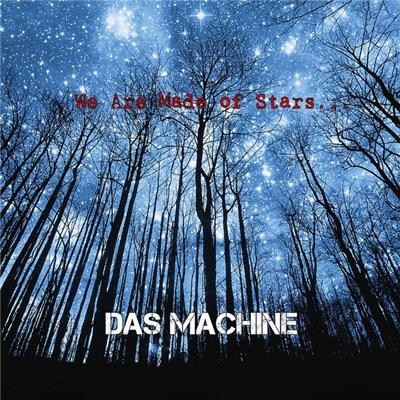 Das Machine - We Are Made of Stars download mp3 flac