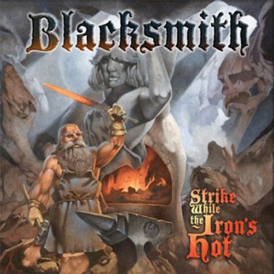 Blacksmith - Strike While The Iron's Hot download mp3 flac