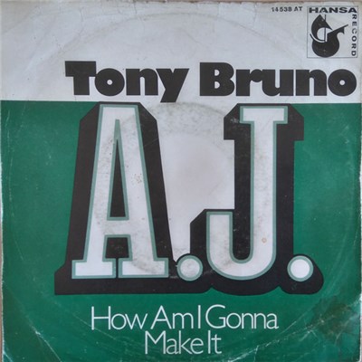 Tony Bruno - A.J. / How Am I Gonna Make It download mp3 flac