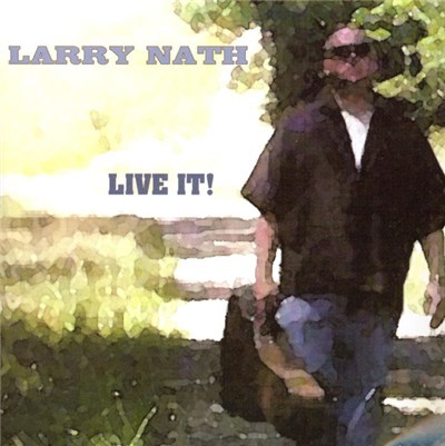 Larry Nath - Live It! download mp3 flac