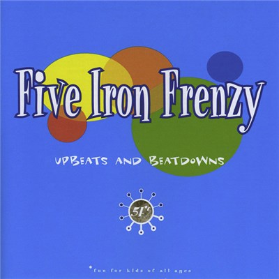 Five Iron Frenzy - Upbeats And Beatdowns download mp3 flac