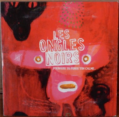 Les Ongles Noirs - Pourquoi Tu Perds Ton Calme download mp3 flac