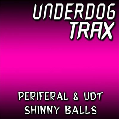 Periferal & UDT - Shinny Balls download mp3 flac