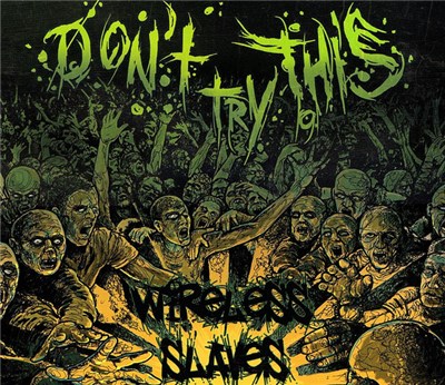 Don't Try This - Wireless Slaves download mp3 flac