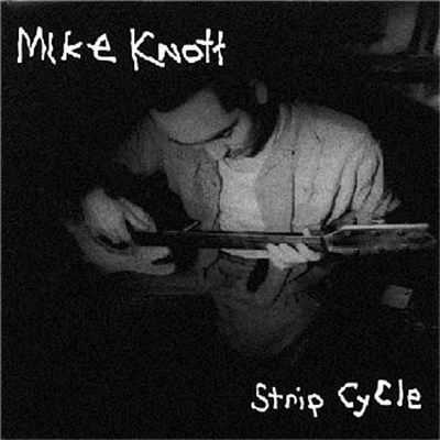 Mike Knott - Strip Cycle download mp3 flac