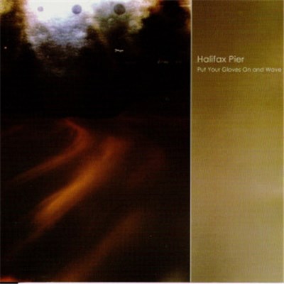 Halifax Pier - Put Your Gloves On And Wave download mp3 flac